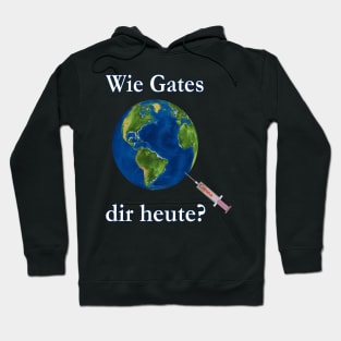 Wie Gates dir heute? Hoodie